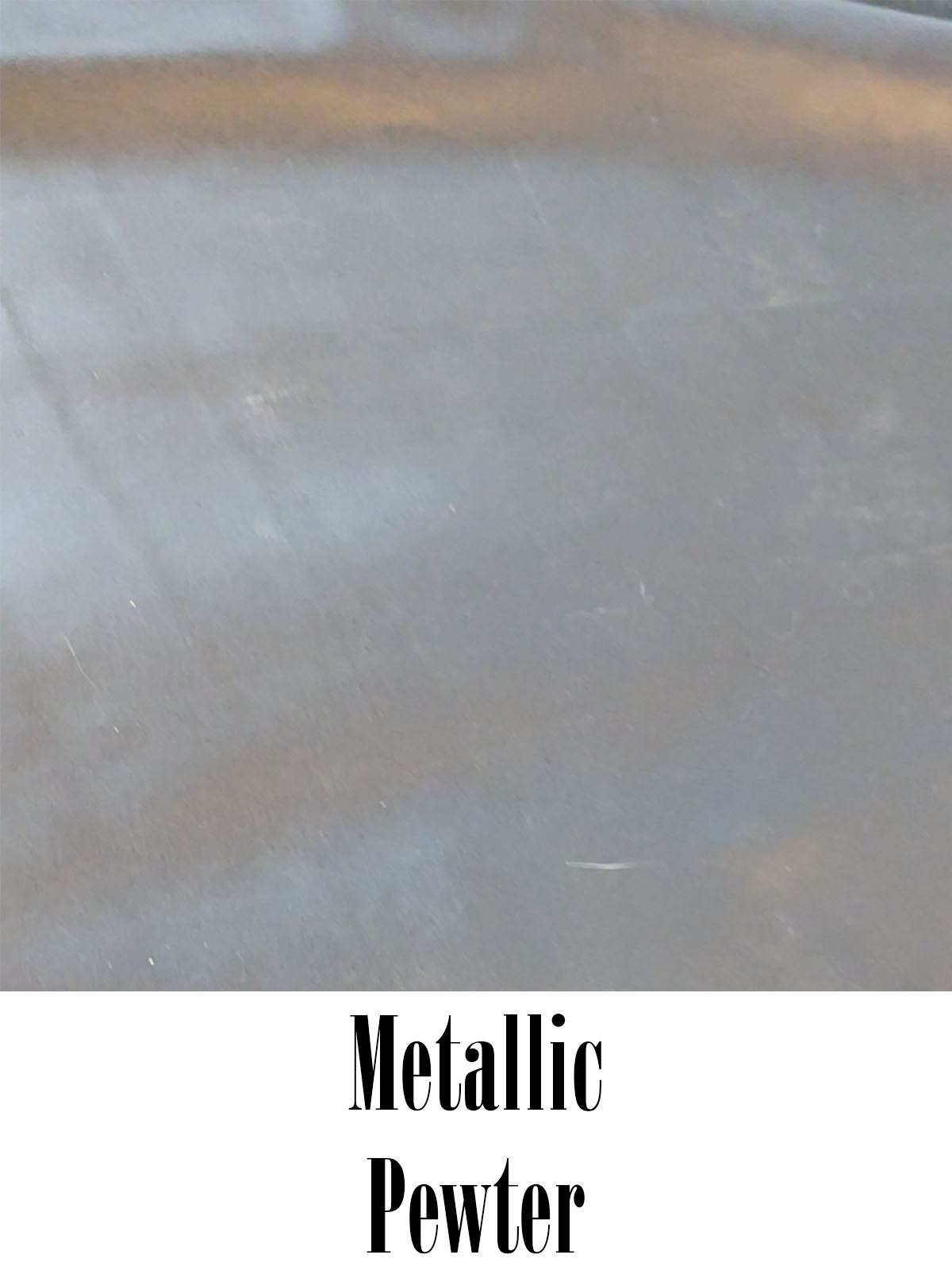 Metallic - Pewter